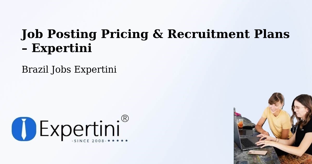 Job Posting Pricing & Recruitment Plans – Cariacica - Cariacica, Brazil Jobs Expertini
